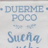 Banderola "Duerme poco sueña mucho"