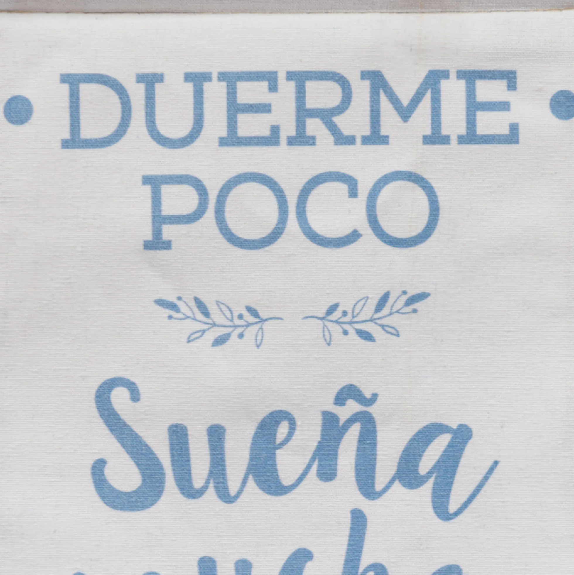 Banderola "Duerme poco sueña mucho"