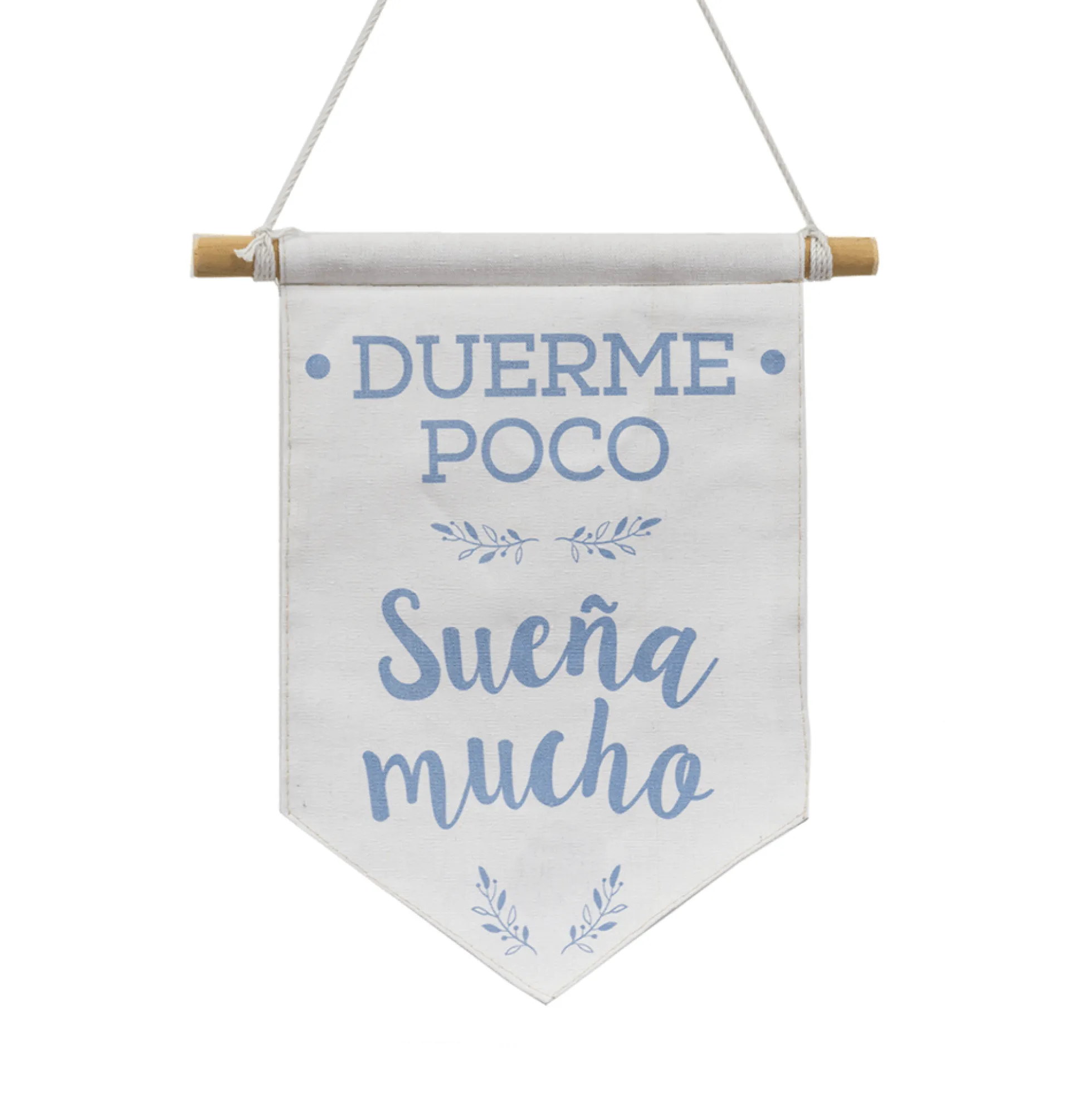Banderola "Duerme poco sueña mucho"