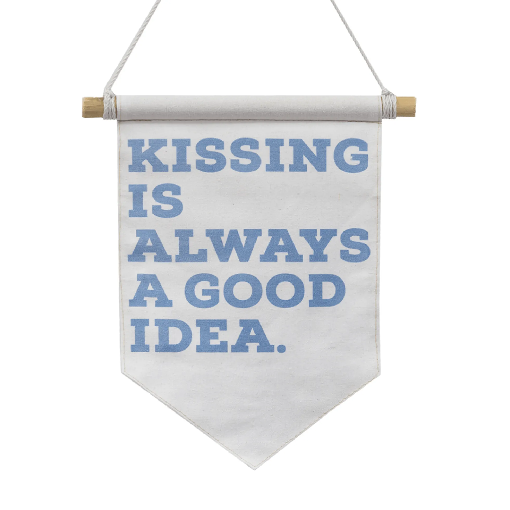 Banderola "Kissing is always a good idea"