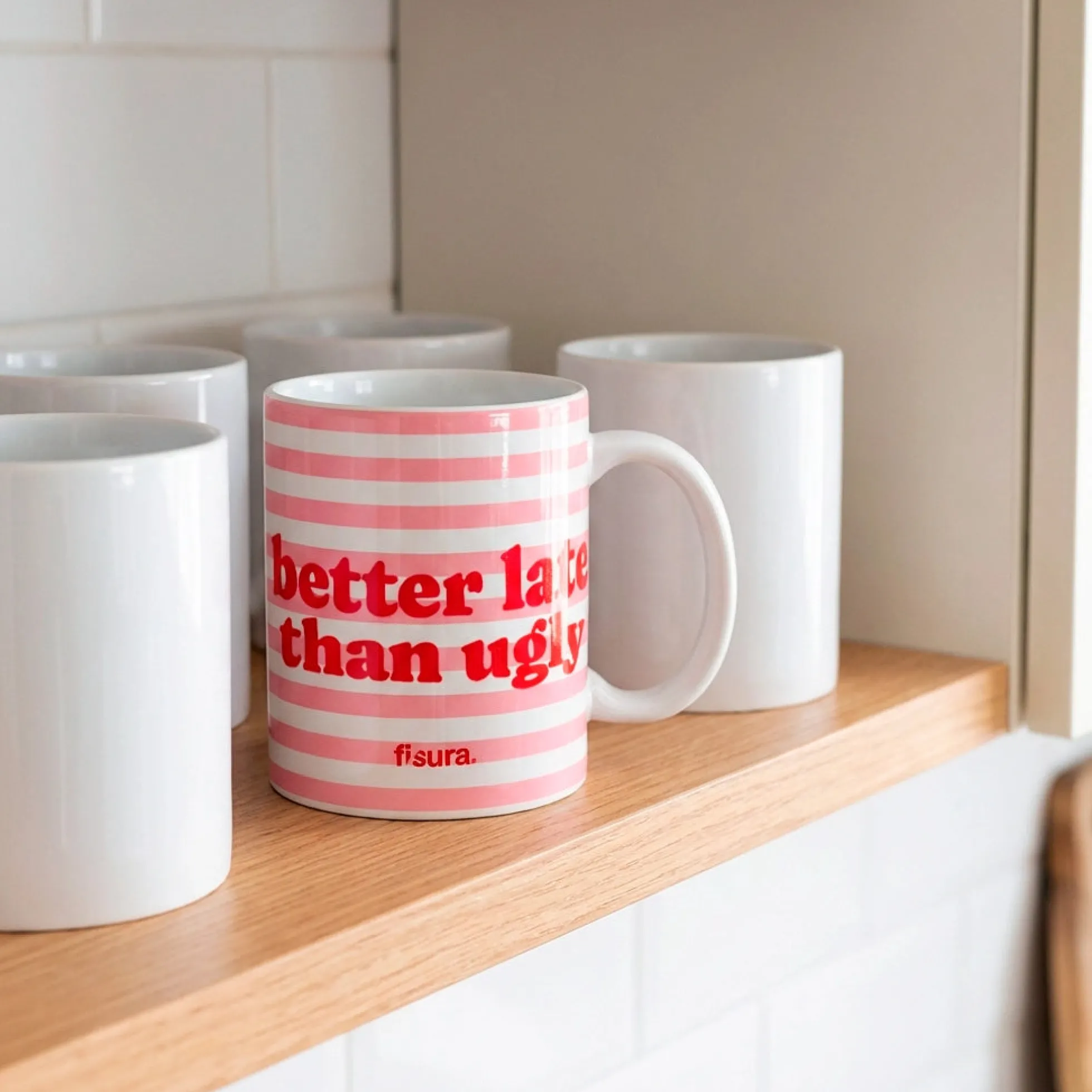 Taza "Better late than ugly" rayas